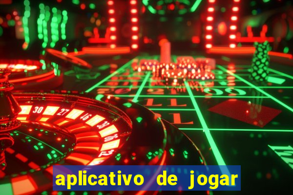 aplicativo de jogar e ganhar dinheiro